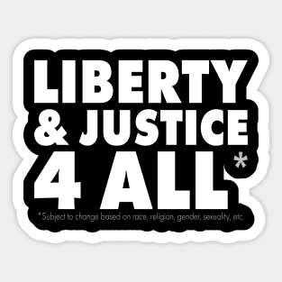 Liberty & Justice 4 All* Sticker